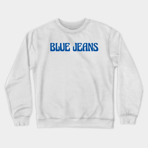 BLUE JEANS Crewneck Sweatshirt by eyesblau